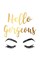 Hello Gorgeous Gold Poster Print by Amanda Greenwood # AGD116482